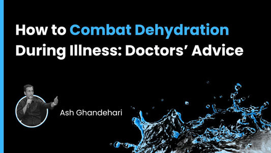 How to Combat Dehydration During Illness: Doctors’ Advice